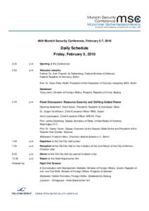 46th Munich Security Conference, February 5-7, 2010  Daily Schedule Friday, February 5, 
