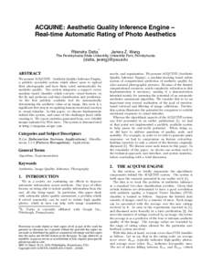 ACQUINE: Aesthetic Quality Inference Engine – Real-time Automatic Rating of Photo Aesthetics ∗ Ritendra Datta