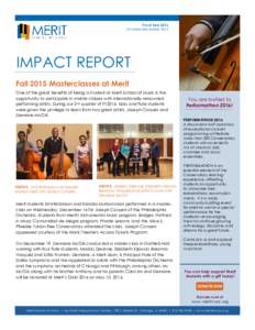 Fiscal Year 2016 October–December 2015 IMPACT REPORT Fall 2015 Masterclasses at Merit One of the great benefits of being a student at Merit School of Music is the