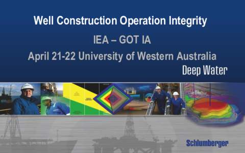 Well Construction Operation Integrity IEA – GOT IA AprilUniversity of Western Australia Regulatory and Industry Changes Requirements