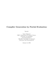 Compiler Generation by Partial Evaluation Speciale Jesper Jørgensen DIKU, Department of Computer Science University of Copenhagen Universitetsparken 1
