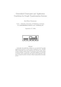 Generalized Constraints and Application Conditions for Graph Transformation Systems Karl-Heinz Pennemann Carl v. Ossietzky University of Oldenburg, Germany [removed] September 17, 2004