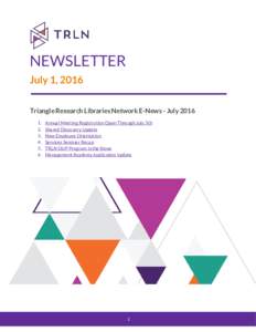 NEWSLETTER July 1, 2016 Triangle Research Libraries Network E-News - July.