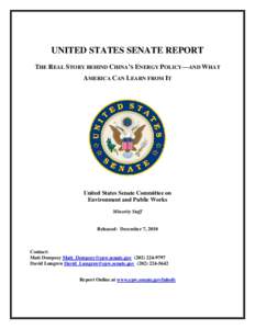 UNITED STATES SENATE REPORT THE REAL STORY BEHIND CHINA’S ENERGY POLICY—AND WHAT AMERICA CAN LEARN FROM IT United States Senate Committee on Environment and Public Works