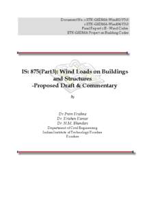 Document No. :: IITK-GSDMA-Wind02-V5.0 :: IITK-GSDMA-Wind04-V3.0 Final Report :: B - Wind Codes IITK-GSDMA Project on Building Codes  IS: 875(Part3): Wind Loads on Buildings