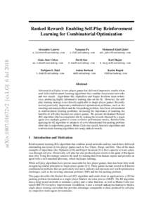arXiv:1807.01672v2 [cs.LG] 6 JulRanked Reward: Enabling Self-Play Reinforcement Learning for Combinatorial Optimization  Alexandre Laterre
