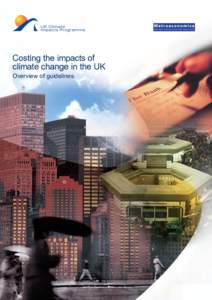 Costing the impacts of climate change in the UK Overview of guidelines Costing the impacts of climate change in the UK