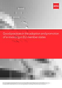 Good practices in the adoption and promotion of e-invoicing in EU member states Discussion paper prepared by ACCA for Activity Group 2 (Exchange of Experiences and Good Practices) of the European Multi-stakeholder Forum 