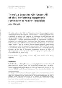 Critical Studies in Media Communication Vol. 27, No. 3, August 2010, pp. 251266 There’s a Beautiful Girl Under All of This: Performing Hegemonic Femininity in Reality Television