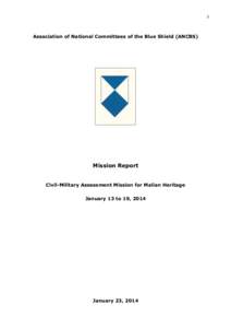 1  Association of National Committees of the Blue Shield (ANCBS) Mission Report Civil-Military Assessment Mission for Malian Heritage