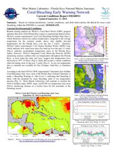Mote Marine Laboratory / Florida Keys National Marine Sanctuary  Coral Bleaching Early Warning Network Current Conditions Report #Updated September 11, 2014 Summary: Based on climate predictions, current conditi