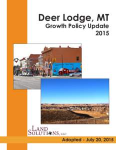 Deer Lodge, MT  Growth Policy UpdateAdopted - July 20, 2015
