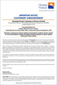 IMPORTANT NOTICE CAUTIONARY ANNOUNCEMENT Housing Finance Company of Kenya Limited (Incorporated in Kenya on 18th November 1965 under the Companies Act (CAPCompany Number C.21/97