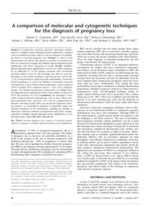 ARTICLE  A comparison of molecular and cytogenetic techniques for the diagnosis of pregnancy loss Melody C. Caramins, MD1, Toni Saville, Assoc Dip1, Rebecca Shakeshaft, BSc1, Glenda L. Mullan, MSc1, Briar Miller, BSc1, M