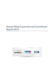 Annual Wind Constraint and Curtailment Report 2013 Contents Executive Summary....................................................................................................................................... 3 1.