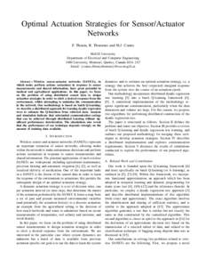 Optimal Actuation Strategies for Sensor/Actuator Networks F. Thouin, R. Thommes and M.J. Coates McGill University Department of Electrical and Computer Engineering 3480 University, Montreal, Quebec, Canada H3A 2A7