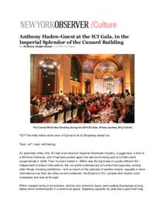    	
   Anthony Haden-Guest at the ICI Gala, in the Imperial Splendor of the Cunard Building