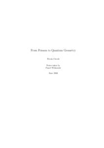 From Poisson to Quantum Geometry Nicola Ciccoli Notes taken by Pawel Witkowski June 2006