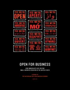open for business how immigrants are driving small business creation in the united states a report by the partnership for a New American Economy — august 2012 —
