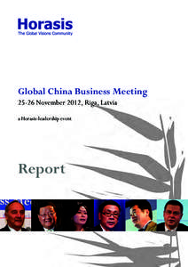 Global China Business MeetingNovember 2012, Riga, Latvia a Horasis-leadership event Report