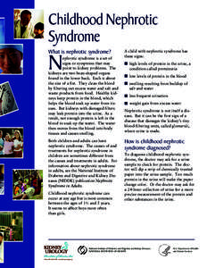 Childhood Nephrotic Syndrome What is nephrotic syndrome? N