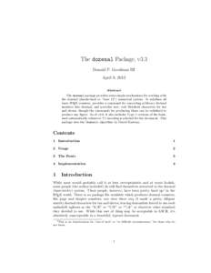 The dozenal Package, v3.3 Donald P. Goodman III April 9, 2013 Abstract The dozenal package provides some simple mechanisms for working with the dozenal (duodecimal or “base 12”) numerical system. It redefines all