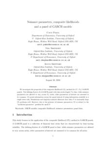 Nuisance parameters, composite likelihoods and a panel of GARCH models Cavit Pakel Department of Economics, University of Oxford & Oxford-Man Institute, University of Oxford, Eagle House, Walton Well Road, Oxford OX2 6ED