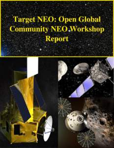 Target NEO: Open Global Community NEO Workshop Report  April 25, 2011 George Washington University, Washington, D.C. February 22, 2011