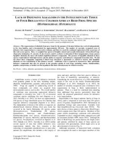 Herpetological Conservation and Biology 10(3):833–838. Submitted: 15 May 2015; Accepted: 27 August 2015; Published: 16 DecemberLACK OF DEFENSIVE ALKALOIDS IN THE INTEGUMENTARY TISSUE OF FOUR BRILLIANTLY COLORED 