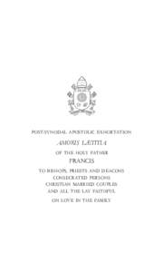 POST-SYNODAL  APOSTOLIC  EXHORTATION  AMORIS  LÆTITIA OF  THE  HOLY  FATHER  FRANCIS