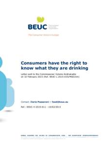 Consumers have the right to know what they are drinking Letter sent to the Commissioner Vytenis Andriukaitis on 10 FebruaryRef. BEUC-LMGO/cm)  Contact: Ilaria Passarani – 