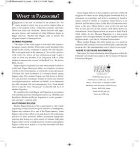 CUUPSBrochures2013_Layout:13 AM Page 8  What is Paganism? aganism is not new or unusual in our modern life. For many people it exists less as an active religion than as