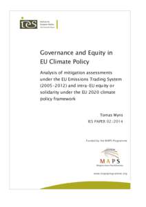 Governance and Equity in EU Climate Policy Analysis of mitigation assessments under the EU Emissions Trading Systemand intra-EU equity or solidarity under the EU 2020 climate