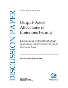 Output-Based Allocations of Emissions Permits: Efficiency and Distributional Effects in a General Equilibrium Setting with Taxes and Trade