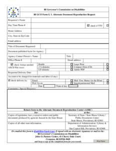 RI Governor’s Commission on Disabilities RI GCD Form G 1. Alternate Document Reproduction Request Requestor’s Name ; check if TTY