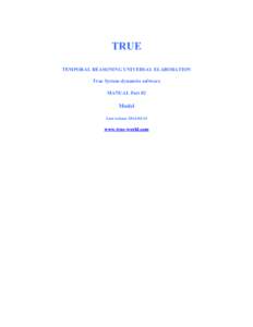 TRUE TEMPORAL REASONING UNIVERSAL ELABORATION True System dynamics software MANUAL Part 02  Model