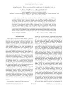 PHYSICAL REVIEW E 70, Adaptive control of unknown unstable steady states of dynamical systems K. Pyragas,1,2,* V. Pyragas,1 I. Z. Kiss,3 and J. L. Hudson3 1