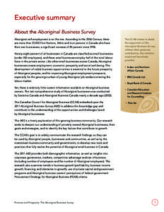 Executive summary About the Aboriginal Business Survey Aboriginal self-employment is on the rise. According to the 2006 Census, there are more than 37,000 First Nations, Métis and Inuit persons in Canada who have their 