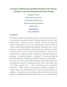 The Impact of Militarization and Political Polarization of the Misseriya Community on the Abyei Referendum and Security in Sudan Abuelgassim Gor Hamid Associate Professor of Peace Culture Center forStudies andCulture of 