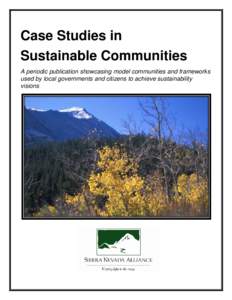 Case Studies in Sustainable Communities A periodic publication showcasing model communities and frameworks