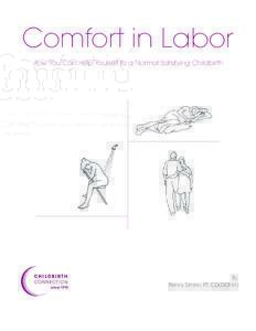 Comfort in Labor How You Can Help Yourself to a Normal Satisfying Childbirth By, Penny Simkin, PT, CD(DONA)