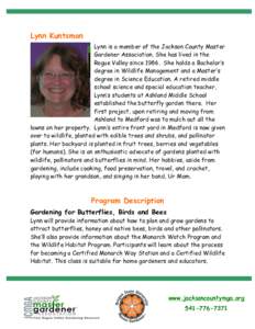    Lynn Kuntsman Lynn is a member of the Jackson County Master Gardener Association. She has lived in the Rogue Valley sinceShe holds a Bachelor’s