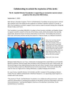 Collaborating to unlock the mysteries of the Arctic The W. Garfield Weston Foundation is supporting an innovative marine science project at the site of the HMS Erebus. September 2, 2015 With almost a decade of support, T