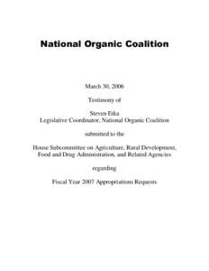 National Organic Coalition  March 30, 2006 Testimony of Steven Etka Legislative Coordinator, National Organic Coalition
