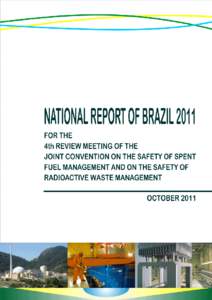 JOINT CONVENTION ON THE SAFETY OF SPENT FUEL MANAGEMENT AND ON THE SAFETY OF RADIOACTIVE WASTE MANAGEMENT  NATIONAL REPORT OF BRAZIL FOR THE 4th REVIEW MEETING