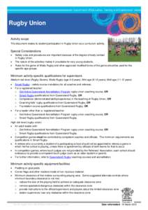 Rugby Union Activity scope This document relates to student participation in Rugby Union as a curriculum activity. Special Considerations •