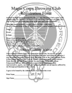 Magni Corps Throwing Club Registration Form Scottish Strength Sports presented by Magni Corps Throwing Club require a $25 Athletic entry fee. Members of Magni Corps Throwing Club have a $5 Entry Fee. This fee is required