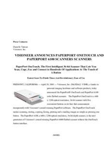 Press Contacts: Danielle Tatman Visioneer, Inc. VISIONEER ANNOUNCES PAPERPORT ONETOUCH AND PAPERPORT 6100 SCANNERS SCANNERS