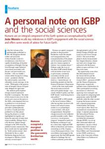 Feature  A personal note on IGBP and the social sciences  Humans are an integral component of the Earth system as conceptualised by IGBP.