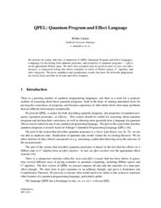 QPEL: Quantum Program and Effect Language Robin Adams Radboud University Nijmegen   We present the syntax and rules of deduction of QPEL (Quantum Program and Effect Language),